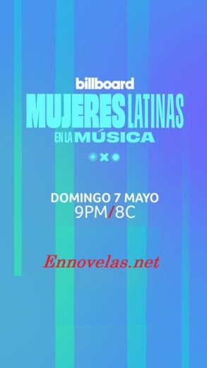 Billboard Mujeres Latinas En La Música – Capitulo 1